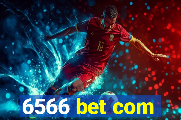 6566 bet com